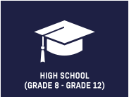 HIGH SCHOOL (GRADE 8 - GRADE 12)